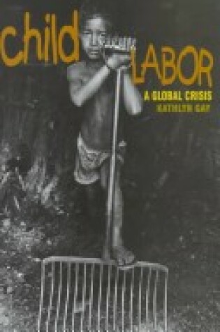 Cover of Child Labor; A Global Crisis