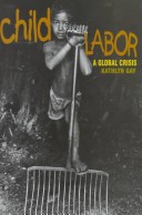 Book cover for Child Labor; A Global Crisis