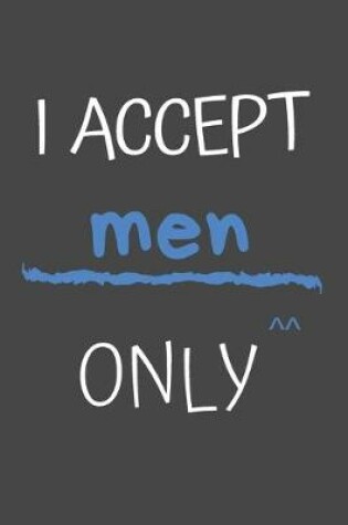 Cover of I Accept Men Only