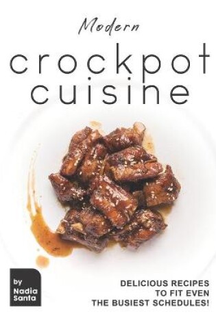 Cover of Modern Crockpot Cuisine
