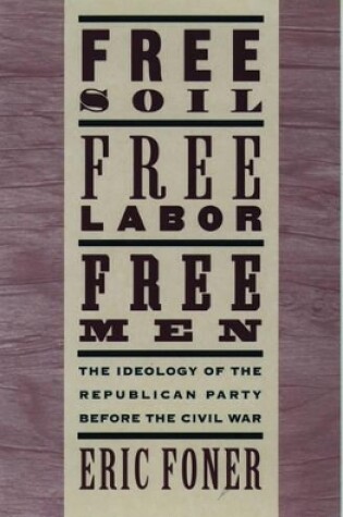 Cover of Free Soil, Free Labor, Free Men