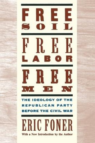 Cover of Free Soil, Free Labor, Free Men