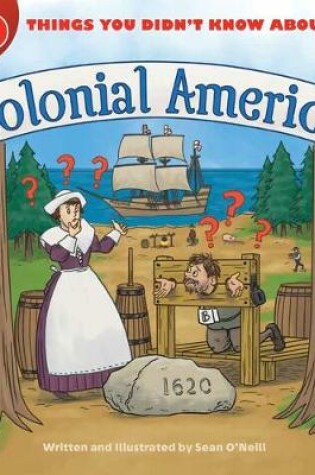 Cover of 50 Things You Didn't Know about Colonial America