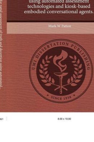 Cover of Decision Support for Rapid Assessment of Truth and Deception Using Automated Assessment Technologies and Kiosk-Based Embodied Conversational Agents