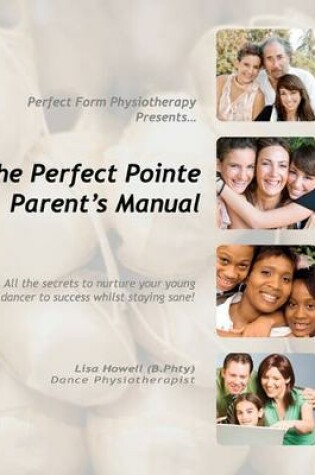 Cover of The Perfect Pointe Parent's Manual