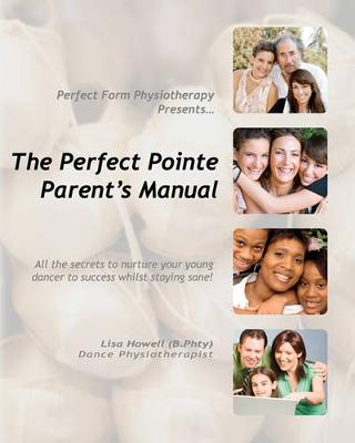 Book cover for The Perfect Pointe Parent's Manual