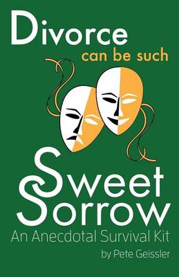 Book cover for Divorce Can Be Such Sweet Sorrow