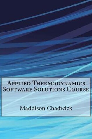 Cover of Applied Thermodynamics Software Solutions Course