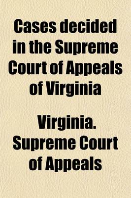 Book cover for Cases Decided in the Supreme Court of Appeals of Virginia Volume 116