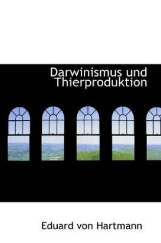 Cover of Darwinismus Und Thierproduktion