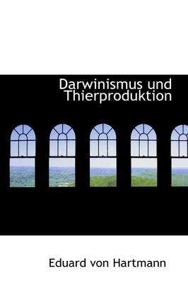 Book cover for Darwinismus Und Thierproduktion