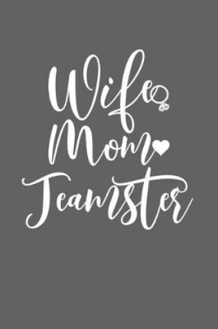 Cover of Wife Mom Teamster