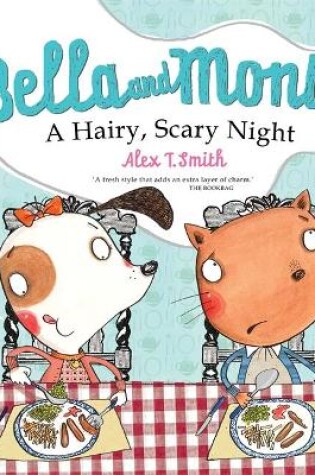 Cover of Bella and Monty: A Hairy Scary Night