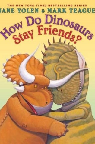 Cover of How Do Dinosaurs Stay Friends?