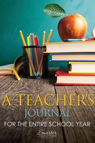 Cover of A Teacher's Journal for the Entire School Year