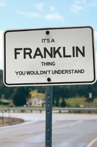 Cover of It's a Franklin Thing You Wouldn't Understand