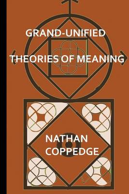 Book cover for Grand-Unified Theories of Meaning