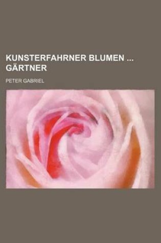 Cover of Kunsterfahrner Blumen Gartner