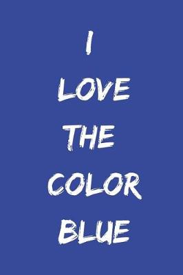 Book cover for I Love the Color Blue