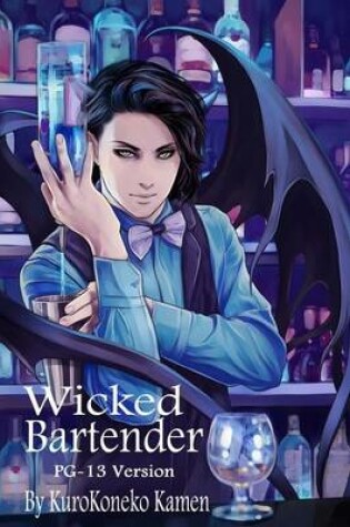 Cover of Wicked Bartender PG-13 Version