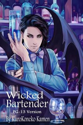 Book cover for Wicked Bartender PG-13 Version