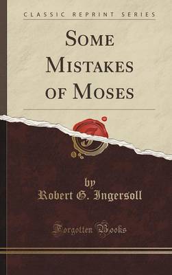 Book cover for Some Mistakes of Moses (Classic Reprint)