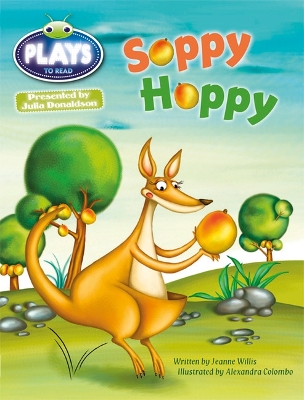 Book cover for Bug Club Guided Julia Donaldson Plays Year 1 Green Soppy Hoppy