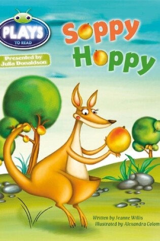 Cover of Bug Club Guided Julia Donaldson Plays Year 1 Green Soppy Hoppy