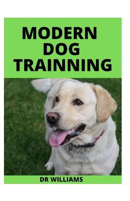 Book cover for Modern Dog Trainning