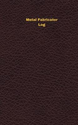 Book cover for Metal Fabricator Log