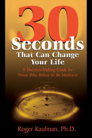 Cover of Thirty Seconds That Can Change Your Life