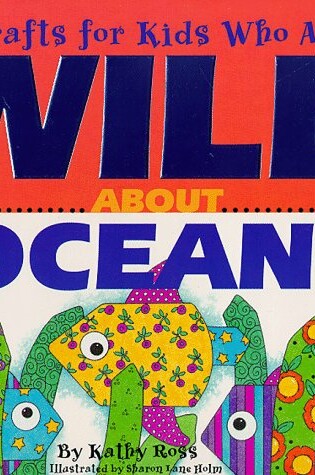 Cover of Crafts Kids Wild about Oceans
