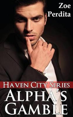 Book cover for Alpha's Gamble (Haven City Series # 7)