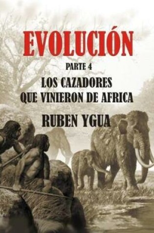 Cover of Los Cazadores Que Vinieron de Africa