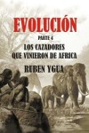 Book cover for Los Cazadores Que Vinieron de Africa
