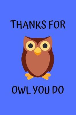 Book cover for Thanks For Owl You Do