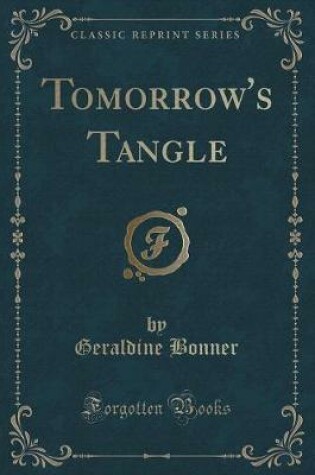 Cover of Tomorrow's Tangle (Classic Reprint)