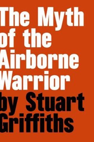 Cover of The Myth of the Airbourne Warrior