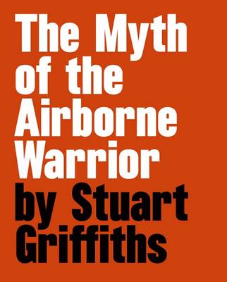 Book cover for The Myth of the Airbourne Warrior