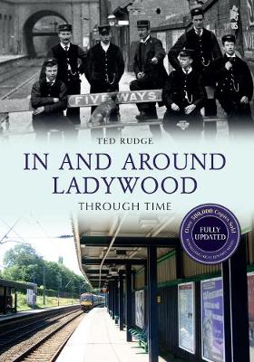 Cover of In and Around Ladywood Through Time Revised Edition