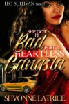 Book cover for She Got It Bad for a Heartless Gangsta