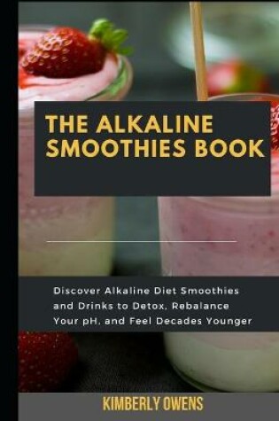 Cover of The Alkaline Smoothies Book