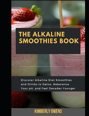 Book cover for The Alkaline Smoothies Book