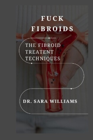Cover of Fuck Fibroids