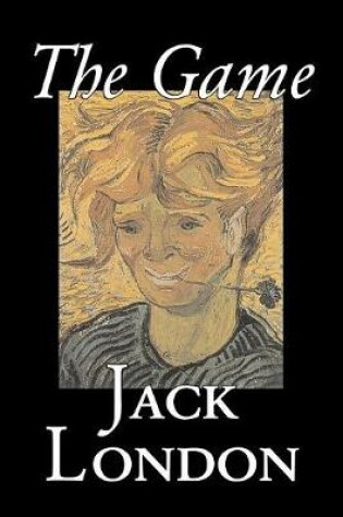 Cover of The Game by Jack London, Fiction, Action & Adventure
