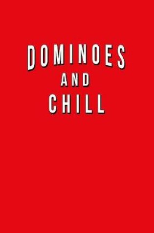 Cover of Dominoes And Chill