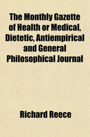 Cover of The Monthly Gazette of Health or Medical, Dietetic, Antiempirical and General Philosophical Journal