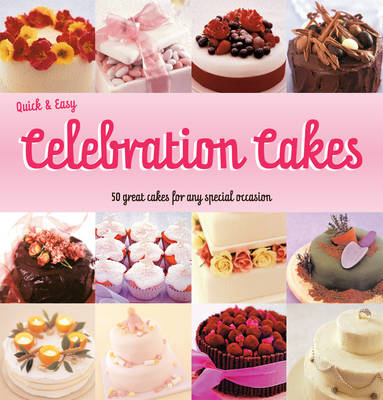 Book cover for Quick and Easy Celebration Cakes