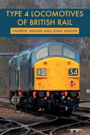 Cover of Type 4 Locomotives of British Rail