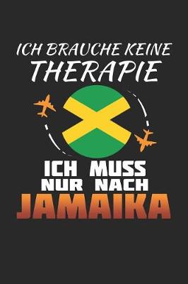 Book cover for Ich Brauche Keine Therapie Ich Muss Nur Nach Jamaika